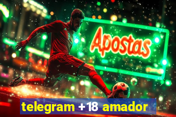 telegram +18 amador